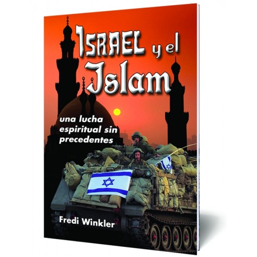 Israel y el Islam una lucha espiritual sin precedentes
